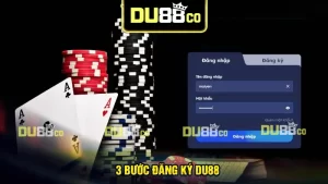 Đăng ký DU88 -Nhanh, gọn chỉ với 3 bước đơn giản