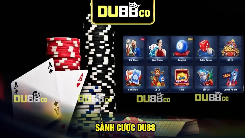 Lý do sảnh cược DU88 được nhiều cược thủ lựa chọn
