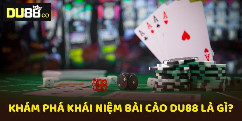 Khám phá khái niệm Bài cào DU88