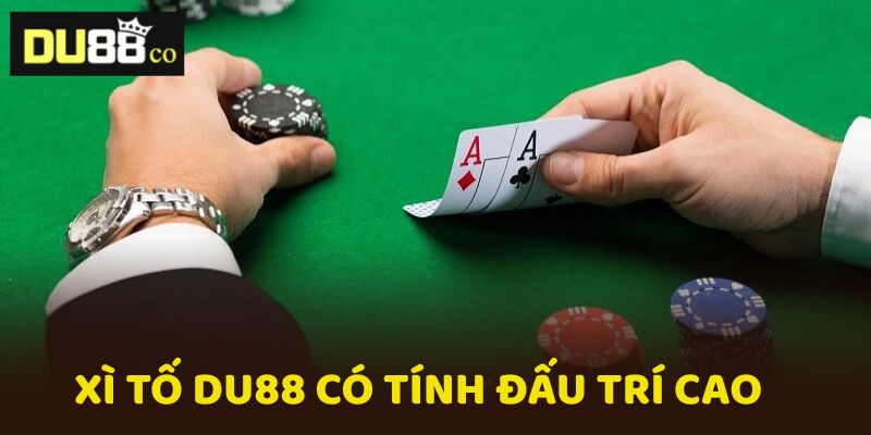 Xì tố DU88 – Cách tố bài cực đã, đổi thưởng cực nhanh